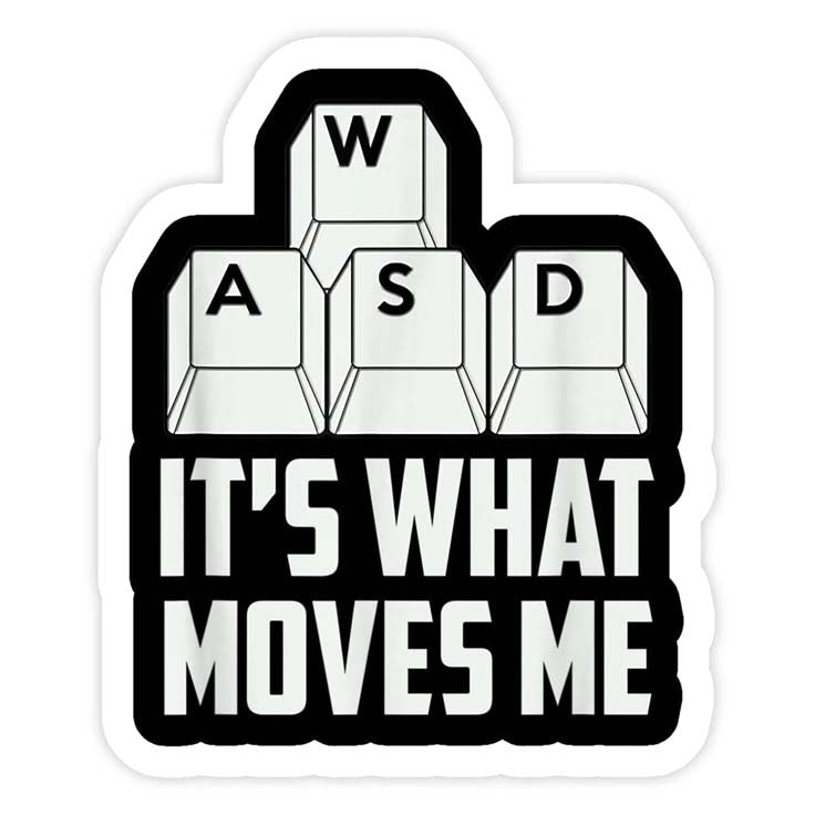 It’s What Moves Me – Gamer Fuel Edition | 6x9 cm